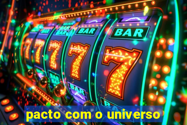 pacto com o universo